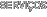 servi&ccedil;o